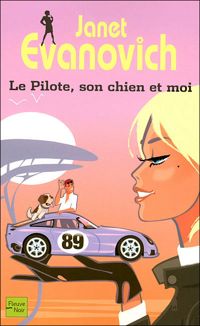 Janet Evanovich - PILOTE SON CHIEN ET MOI