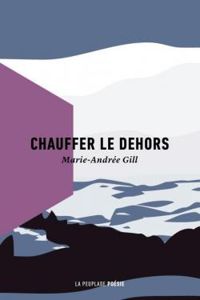 Marie Andree Gill - Chauffer le dehors