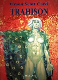 Couverture du livre Trahison - Orson Scott Card