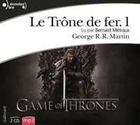 Couverture du livre Le Trône de fer - George Rr Martin