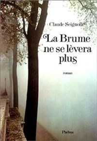 Couverture du livre La brume ne se lèvera plus - Claude Seignolle