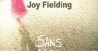 Joy Fielding - Sans nouvelles de toi