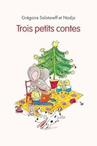 Couverture du livre Trois Petits Contes - Gregoire Solotareff