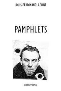 Couverture du livre Pamphlets - Louis Ferdinand Celine