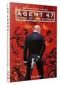 Christopher Sebela - Agent 47 : Birth of the Hitman