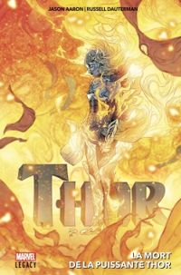 Jason Aaron - Russell Dauterman - Thor : La mort de la puissante Thor