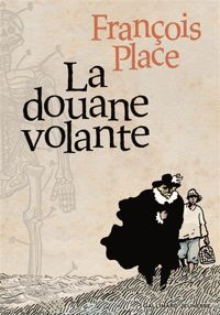 Couverture du livre La douane volante - Francois Place