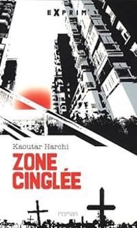 Kaoutar Harchi - Zone cinglée