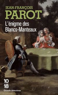 Jean-françois Parot - L'enigme des Blancs-Manteaux 