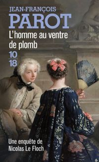 Jean-françois Parot - L'Homme au ventre de plomb (Nicolas Le Floch n°2)