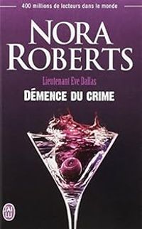 Nora Roberts - Démence du crime