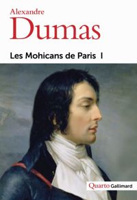 Alexandre Dumas - Les Mohicans de Paris