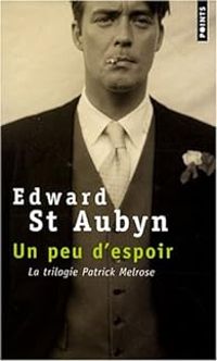 Edward Saint Aubyn - Un peu d'espoir