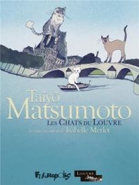 Taiyou Matsumoto - Les chats du Louvre - Intégrale