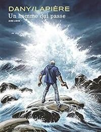 Couverture du livre Un homme qui passe - Denis Lapiere - Dany 