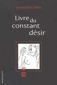 Couverture du livre Livre du Constant Desir - Leonard Cohen