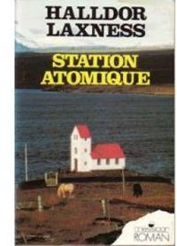 Halldor Laxness - Laxness Halldor - Station atomique