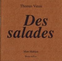 Thomas Vinau - Matt Mahlen - Des salades