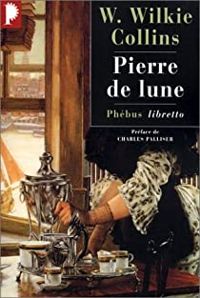 Wilkie Collins - Pierre de lune