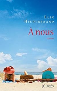 Elin Hilderbrand - A nous