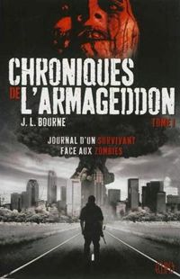 Couverture du livre CHRONIQUES DE L'ARMAGEDDON T01 - J L Bourne