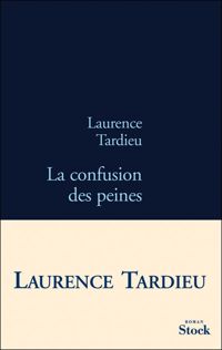 Laurence Tardieu - La confusion des peines