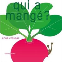 Couverture du livre Qui a mangé ? - Anne Crausaz