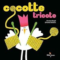 Christine Beigel - Christine Destours - Cocotte tricote