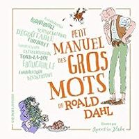 Roald Dahl - Petit manuel des gros mots de Roald Dahl