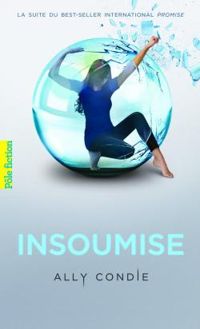 Couverture du livre Insoumise - Ally Condie