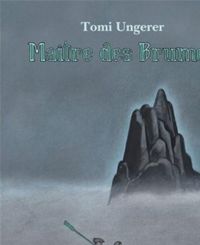 Tomi Ungerer - Maître des Brumes