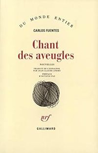 Carlos Fuentes - Chant des aveugles