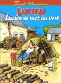 Couverture du livre Lucien se met au vert - Frank Margerin