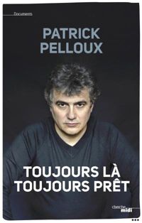 Couverture du livre Toujours là, toujours prêt - Patrick Pelloux