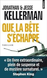 Couverture du livre Que la bête s'échappe - Jonathan Kellerman - Jesse Kellerman