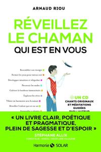 Arnaud Riou - Réveillez le chaman qui est en vous