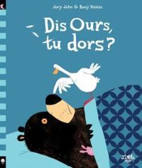 Jory John - Benji Davies - Dis Ours, tu dors ?