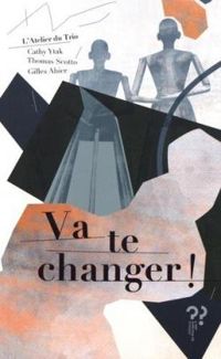 Couverture du livre Va te changer ! - Cathy Ytak - Thomas Scotto - Gilles Abier