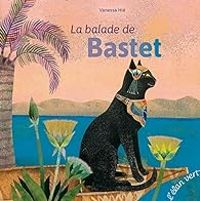 Couverture du livre La balade de Bastet - Vanessa Hie