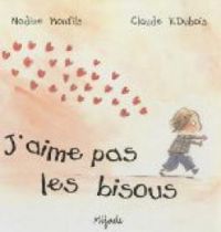 Nadine Monfils - Claude K Dubois - J'aime pas les bisous