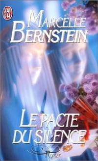 Couverture du livre Le Pacte du silence - Marcelle Bernstein