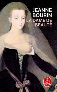 Couverture du livre La Dame de beauté - Jeanne Bourin