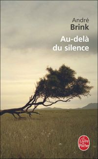 André Brink - Au-delà du silence