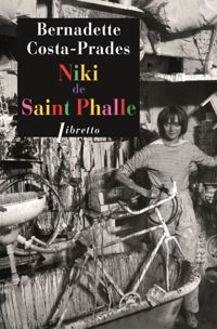 Bernadette Costa-prades - Niki de Saint Phalle