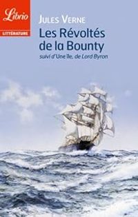 Couverture du livre Les Révoltés de la Bounty - Jules Verne - Lord Byron