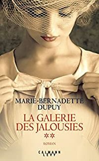 Marie Bernadette Dupuy - La galerie des jalousies