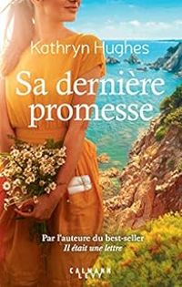 Kathryn Hughes - Sa dernière promesse