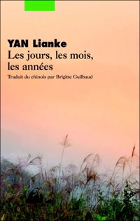 Lianke Yan - Les jours, les mois, les années