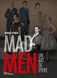 Couverture du livre Mad Men : Un art de vivre - Nathalie Azoulai