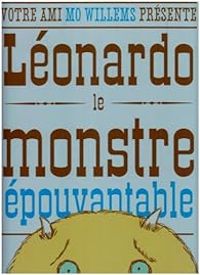 Couverture du livre Léonardo, le monstre épouvantable - Mo Willems